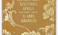 Huans Ramons Himeness "Dzeltenais aprīlis / El Abril Amarillo"