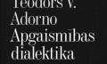 Makss Horkheimers, Teodors V. Adorno "Apgaismības dialektika"