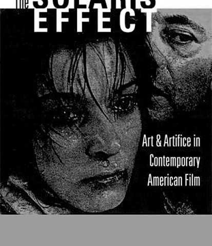 Stīvens Dillons. "“Solaris” efekts: Māksla un tās triki mūsdienu amerikāņu kino"