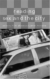 Reading “Sex and the City” Edited by Kim Akass & Janet McCabe I.B.Tauris, New York, 2004